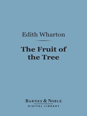 cover image of The Fruit of the Tree (Barnes & Noble Digital Library)
